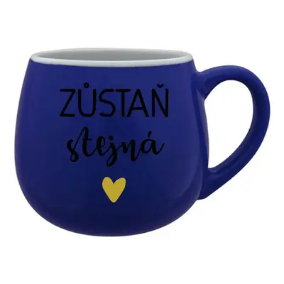 ZŮSTAŇ STEJNÁ - modrý keramický hrníček 300 ml