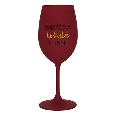 BABIČČINA TEKUTÁ TERAPIE - bordo sklenice na víno 350 ml