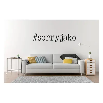 Lepy.cz Samolepka na zeď Sorry jako Velikost (šířka x výška): 48x10cm, Barevná varianta: Černá