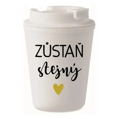 ZŮSTAŇ STEJNÝ - bílý termohrnek 300 ml