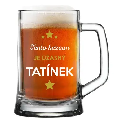 TENTO HEZOUN JE ÚŽASNÝ TATÍNEK - pivní sklenička 0,5 l