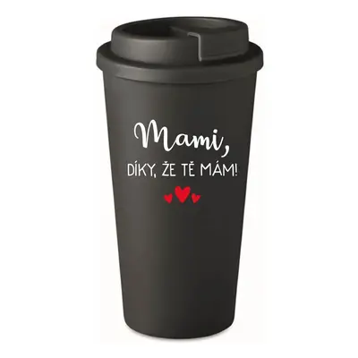 MAMI, DÍKY, ŽE TĚ MÁM! - černý termohrnek 475 ml