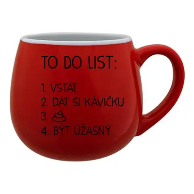 TO DO LIST: BÝT ÚŽASNÝ - červený keramický hrníček 300 ml