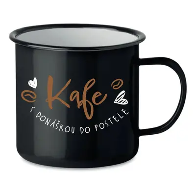 KAFE S DONÁŠKOU DO POSTELE - černý plecháček 350 ml