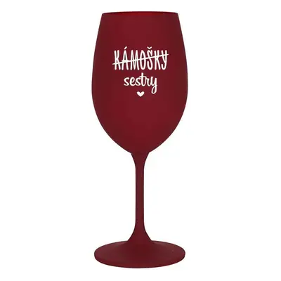 KÁMOŠKY - SESTRY - bordo sklenice na víno 350 ml