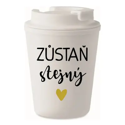 ZŮSTAŇ STEJNÝ - bílý termohrnek 300 ml