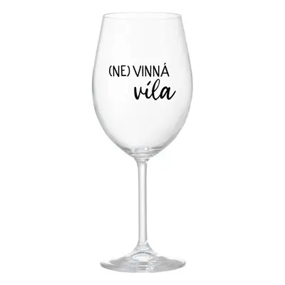 (NE)VINNÁ VÍLA - čirá sklenice na víno 350 ml