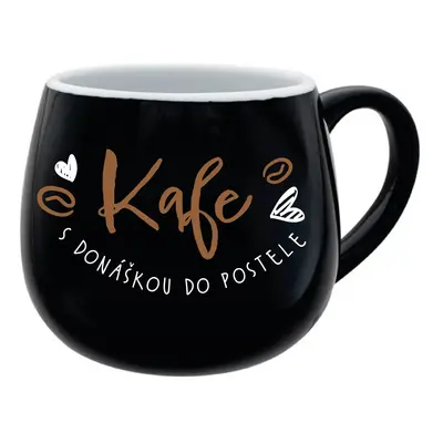 KAFE S DONÁŠKOU DO POSTELE - černý keramický hrníček 300 ml