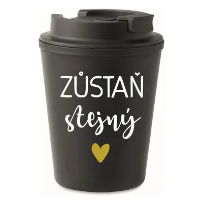 ZŮSTAŇ STEJNÝ - černý termohrnek 300 ml