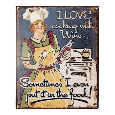 Nástěnná kovová cedule I Love Cooking With Wine - 20*1*25 cm