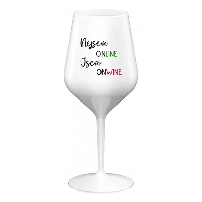 NEJSEM ONLINE JSEM ONWINE - bílá nerozbitná sklenice na víno 470 ml