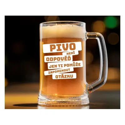 Dekorant Vtipný půllitr PIVO NENÍ ODPOVĚĎ