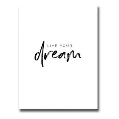 Wallity Obraz LIVE YOUR DREAM 30 x 40 cm