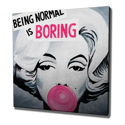 Wallity Obraz na plátně Being normal is boring KC237 45x45 cm