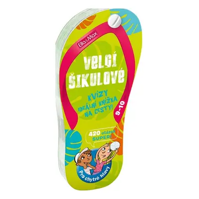 VELCÍ ŠIKULOVÉ 9-10 let – Kvízy na cesty