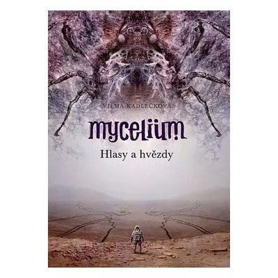 Mycelium V: Hlasy a hvězdy