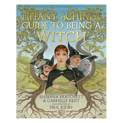 Tiffany Aching s Guide to Being A Witch