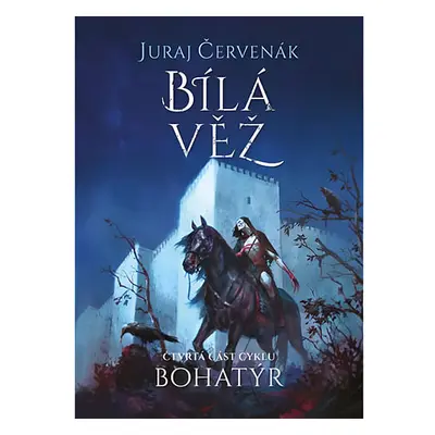 Bohatýr IV - Bílá věž