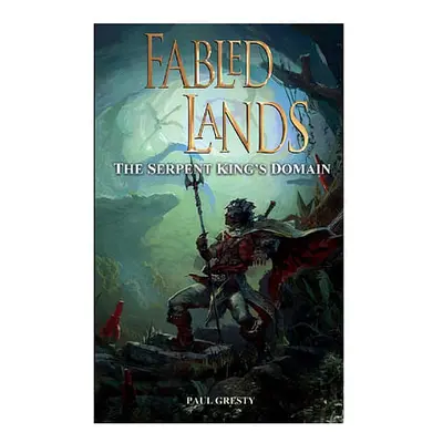 Fabled Lands 7: The Serpent King s Domain