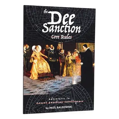 The Dee Sanction - Core Rules