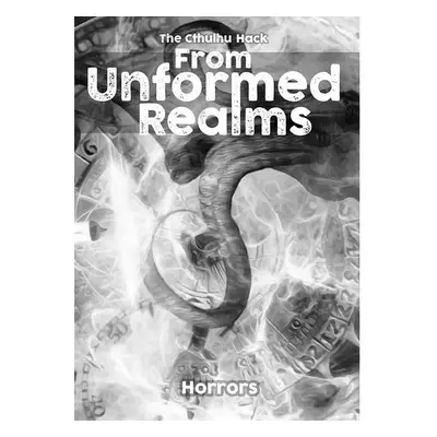 The Cthulhu Hack - From Unformed Realms