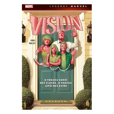 Vision: O trochu horší než člověk, o trochu lepší než zvíře (Legendy Marvel)