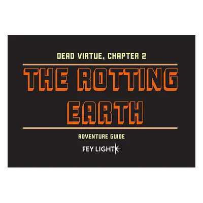 Dead Virtue - Chapter 2: The Rotting Earth