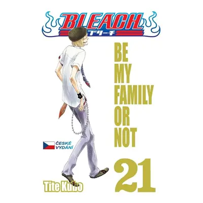 Bleach 21: Be My Family Or Not