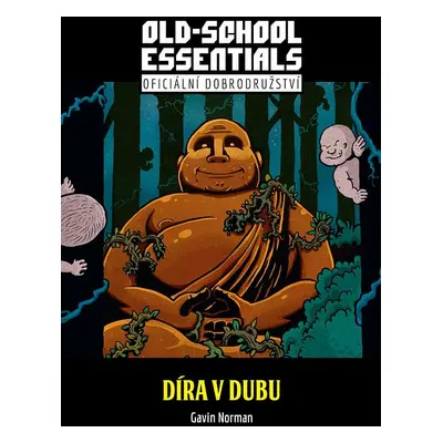 Old-School Essentials: Díra v dubu