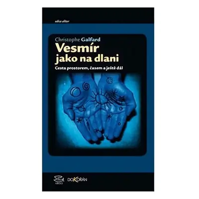 Vesmír jako na dlani - Cesta prostorem, časem a ještě dál