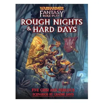 Warhammer Fantasy Roleplay: Rough Nights & Hard Days