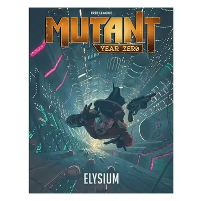 Mutant: Year Zero - Elysium RPG