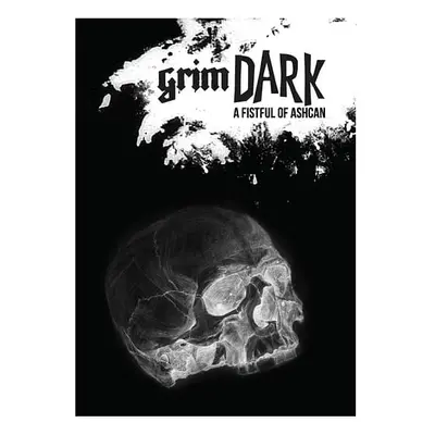 grimDARK: A Fistful of Ashcan Edition