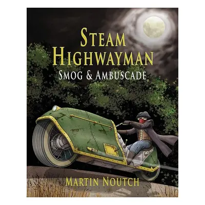 Steam Highwayman 1: Smog and Ambuscade