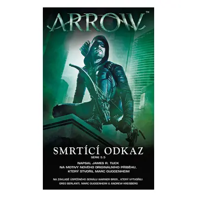 Arrow: Smrtící odkaz