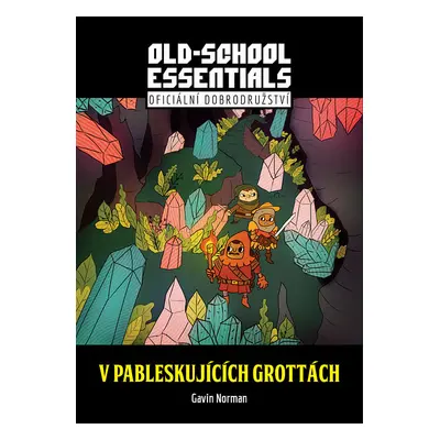 Old-School Essentials: V pableskujících grottách