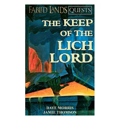 Fabled Lands Quests 1: The Keep of the Lich Lord