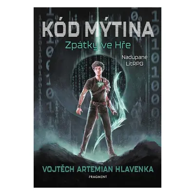 Kód Mýtina - Zpátky ve Hře