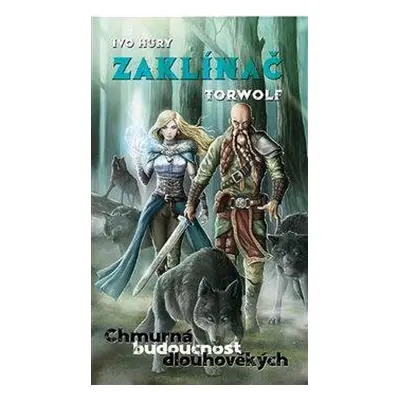 Zaklínač Torwolf: Chmurná budoucnost dlouhověkých