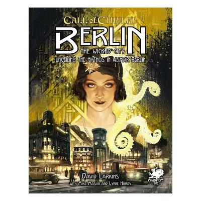 Call of Cthulhu RPG: Berlin - The Wicked City