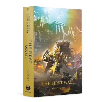 The Horus Heresy: Siege of Terra - The First Wall