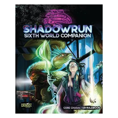 Shadowrun: Sixth World Companion