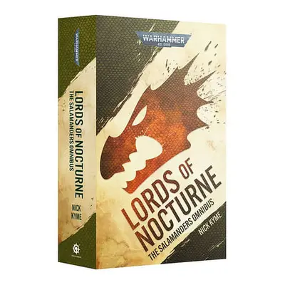 Lords of Nocturne: A Salamanders Omnibus