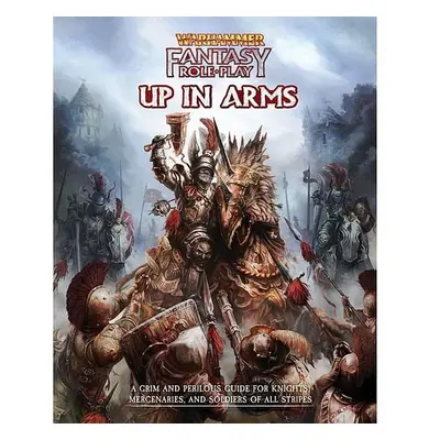 Warhammer Fantasy Roleplay: Up in Arms