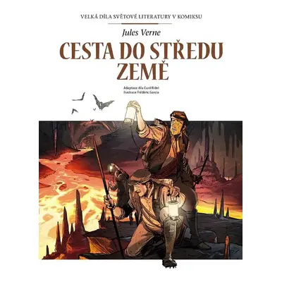 Cesta do středu Země - Velká díla světové literatury v komiksu