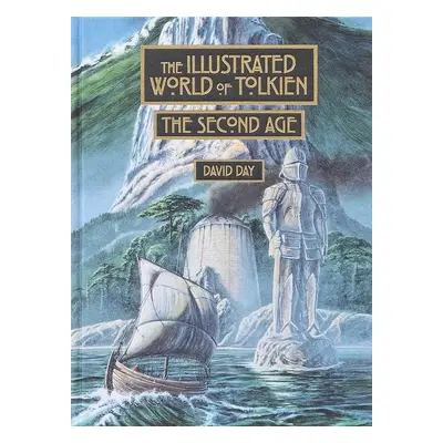 The Illustrated World of Tolkien: The Second Age