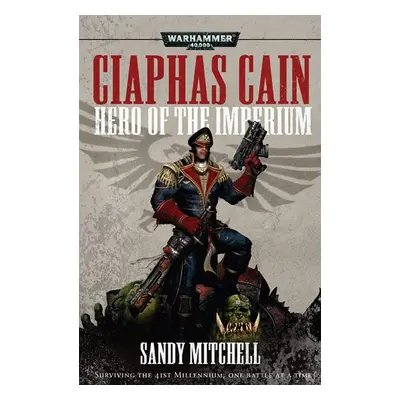 Ciaphas Cain: Hero of the Imperium