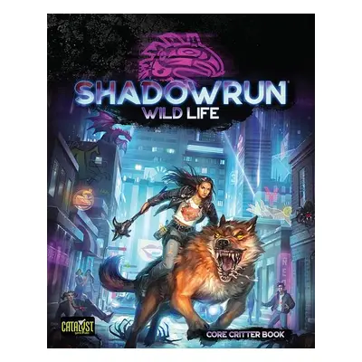 Shadowrun: Sixth World Wild Life