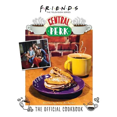 Friends: The Official Central Perk Cookbook