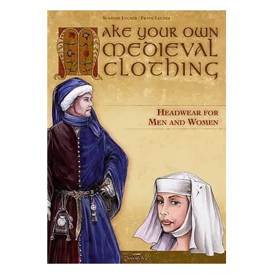 Make your own medieval clothing - Headwear for men and women